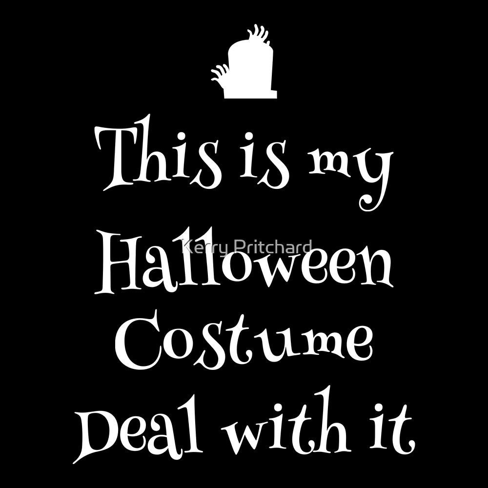 This Is My Halloween Costume Deal With It By Wordfandom Redbubble 