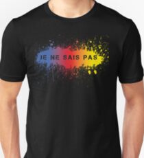 Je Ne Sais Pas Unisex T-Shirt