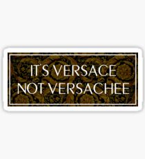 It's Versace Sticker
