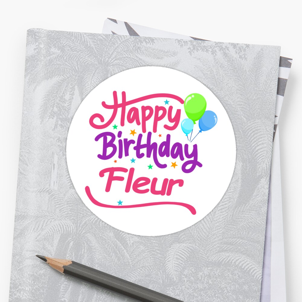 Happy Birthday Fleur Sticker