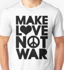 MAKE LOVE NOT WAR Unisex T-Shirt