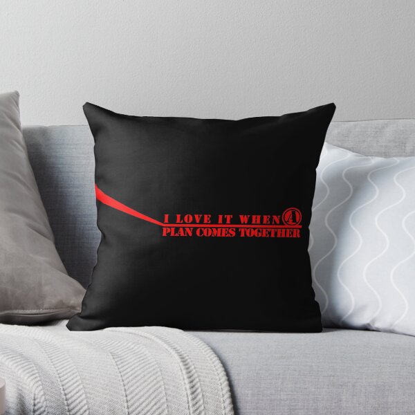 The A-Team: I Love It When A Plan Comes Together Throw Pillow