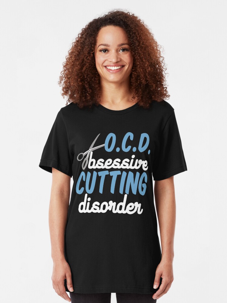 Funny Hair Stylist Obsessive Cutting Disorder T Shirt By