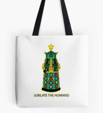 Jubilate the Humans! Tote Bag