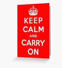 KEEP CALM AND CARRY ON (BLACK) Greeting Card