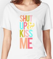 Shut Up & Kiss Me Baggyfit T-Shirt