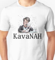 KavaNAH Shirt - Kavanaugh Shirt - Believe Women Unisex T-Shirt