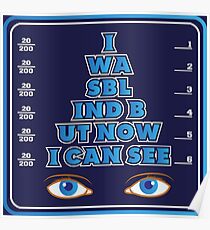 I was blind but now I see eyes gift Poster
