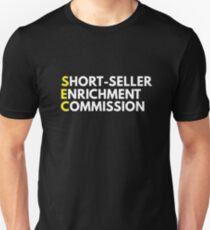 Short Seller Enrichment Commission Shirt Unisex T-Shirt