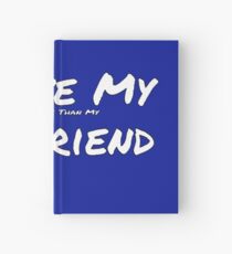 I Love My 'Phone More Than My' Girlfriend Hardcover Journal