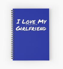 I Love My 'RV More Than My' Girlfriend Spiral Notebook