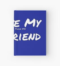 I Love My 'Tools More Than My' Girlfriend Hardcover Journal