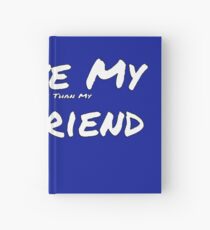 I Love My 'Truck More Than My' Girlfriend Hardcover Journal