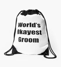 Worlds Okayest Groom Funny Gift Idea For Gag Drawstring Bag