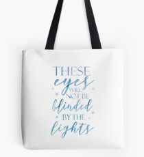 Greatest Showman, From Now on "These Eyes Will Not Be Blinded by the lights" blue watercolour Tote Bag