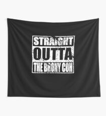 Straight Outta the Brony Con Wall Tapestry