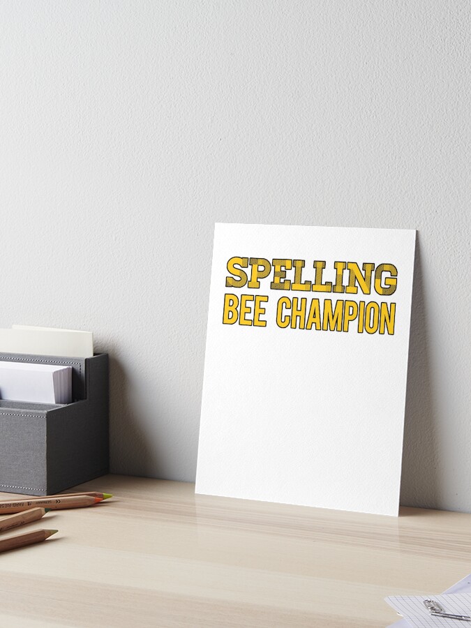 Spelling Bee Champion Art Board Print By Teeshirtco Redbubble