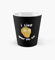 I Like What You Got - Rick and Morty Inspired Cromulan Tall Mug