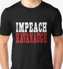 Impeach Kavanaugh Unisex T-Shirt