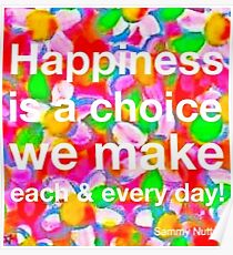 Happiness Is a Choice: Posters | Redbubble