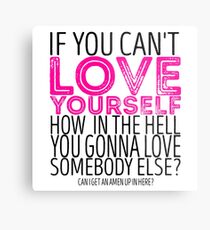 RuPaul's Drag Race - "If You Can't Love Yourself..." Quote Metal Print