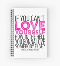 RuPaul's Drag Race - "If You Can't Love Yourself..." Quote Spiral Notebook
