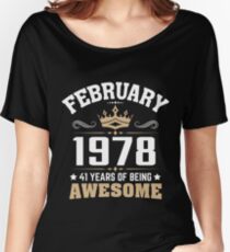 February 1978 41 Years Of Being Awesome Relaxed Fit T-Shirt