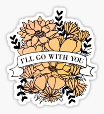 i'll go with you Sticker