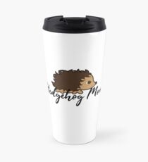 Hedgehog Mom - Cute Hedgehog gift Travel Mug