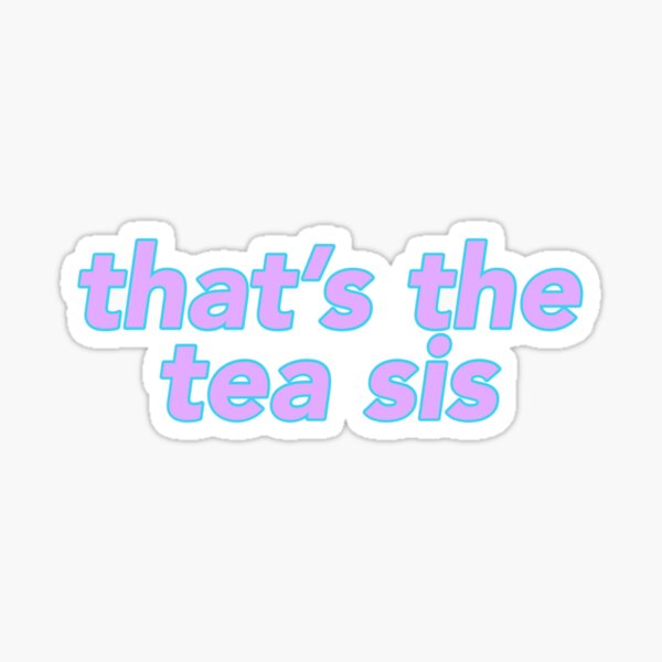 That’s the Tea purple Sticker