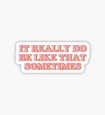 be like that Sticker