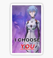 I choose you - Neon Genesis Evangelion Sticker