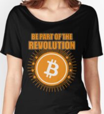 BITCOIN - Be Part Of The Revolution Women's Relaxed Fit T-Shirt