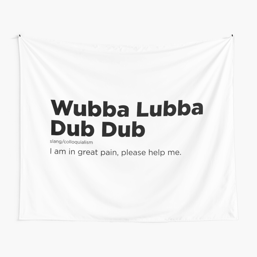 Wubba Lubba Dub Dub Definition Tapestry By Mbphotography94