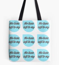 No Tears left to cry Tote Bag