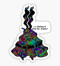 Are you feeling it now Mr. Krabs? Sticker