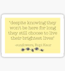 Sunflowers by Rupi Kaur poem sticker Sticker