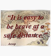 It Is Easy To Be Brave - Aesop Poster