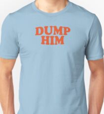DUMP HIM - Britney Spears message tee Unisex T-Shirt