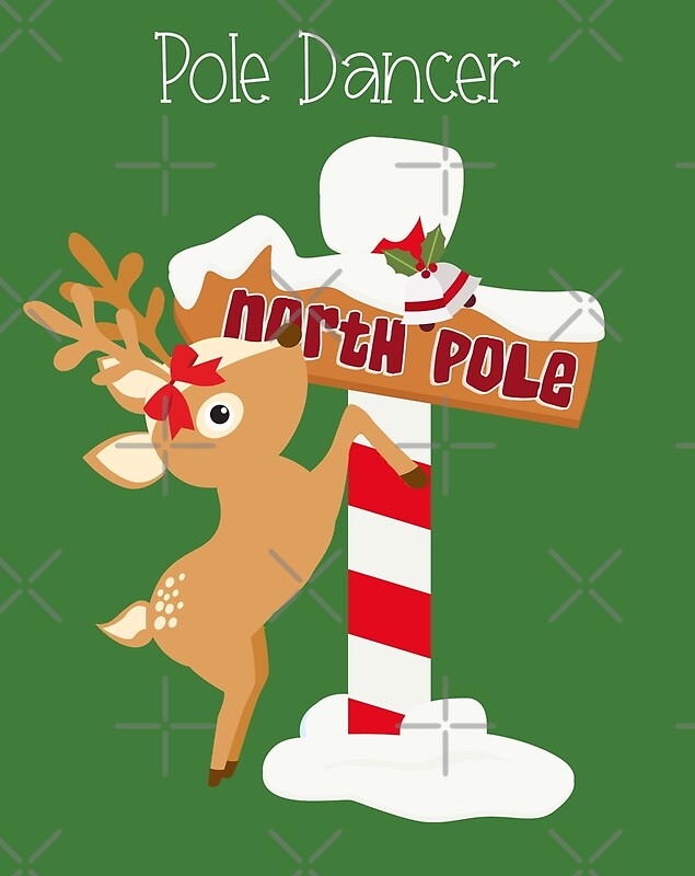 "Pole Dancer Funny Christmas Reindeer " by ColorFlowArt | Redbubble
