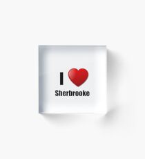 Sherbrooke I Love City Lover Pride Funny Gift Idea Acrylic Block