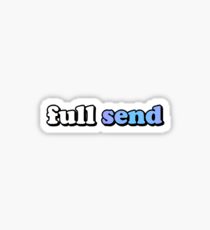 full send Sticker