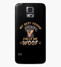My Best Friend Calls Me Woof Doberman Case/Skin for Samsung Galaxy