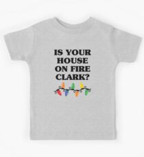 Is Your House On Fire Clark? Kids T-Shirt