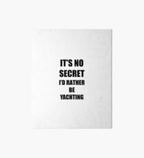 Yachting Sport Fan Lover Funny Gift Idea Art Board