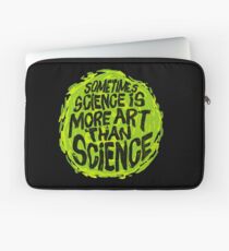 Sometimes Science is More Art Than Science Laptop Sleeve