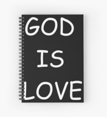 God is love Spiral Notebook