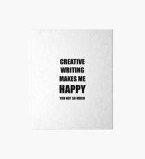 Creative Writing Lover Fan Funny Gift Idea Hobby Art Board
