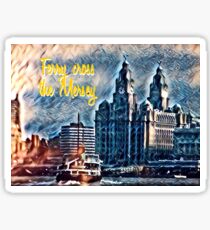 Ferry Across the Mersey Sticker