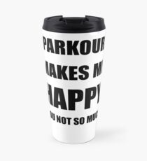 Parkour Lover Fan Funny Gift Idea Hobby Travel Mug